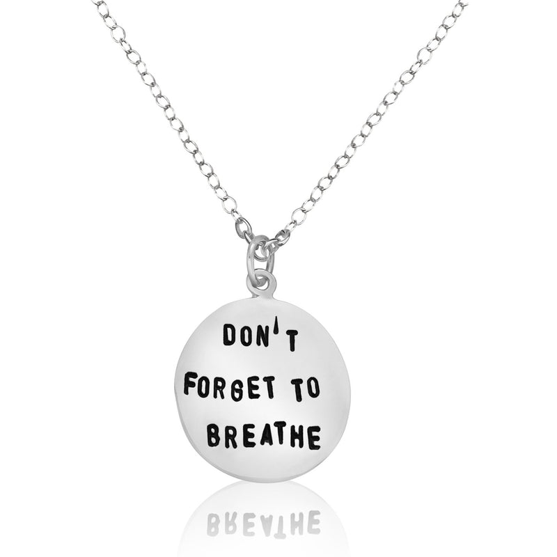 Sterling silver necklace with a meaningful reminder: DON'T FORGET TO BREATHE