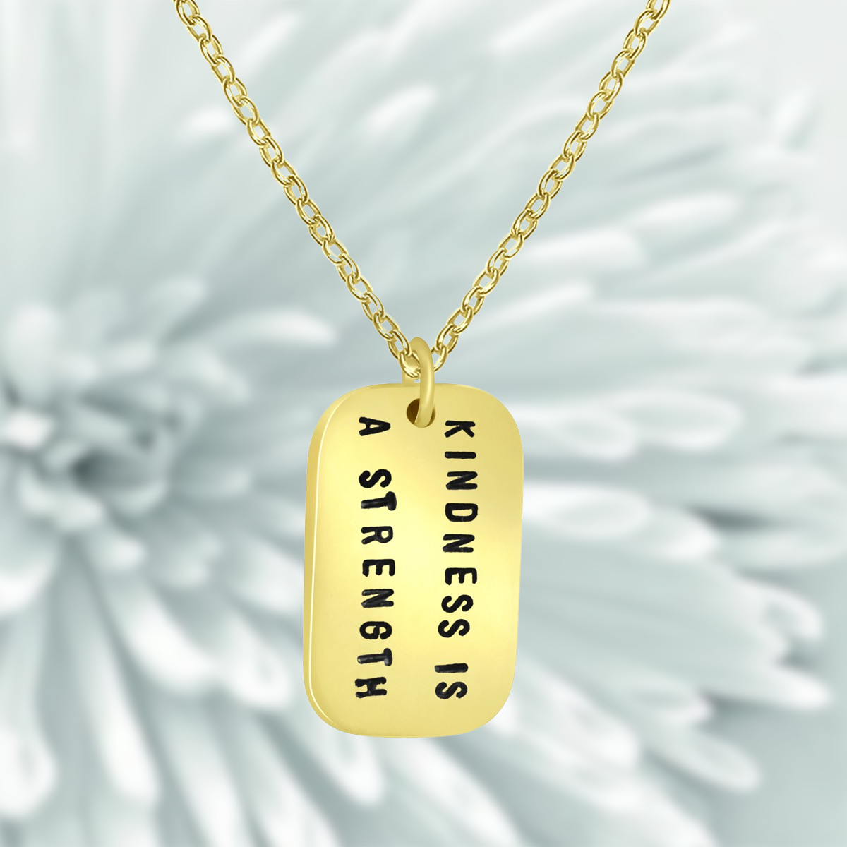 Kindness is a Strength Gold Dog Tag Necklace