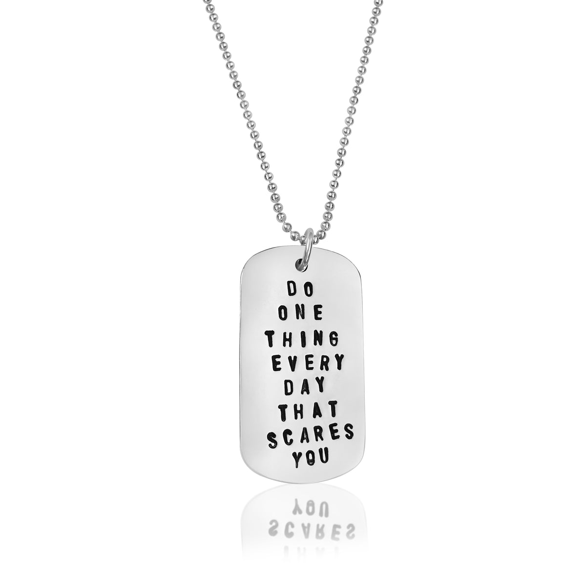 Sterling Silver Do One Thing Every Day That Scares You Dog Tag Necklace