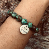 I am a Dreamer Affirmation Bracelet with African Turquoise. 