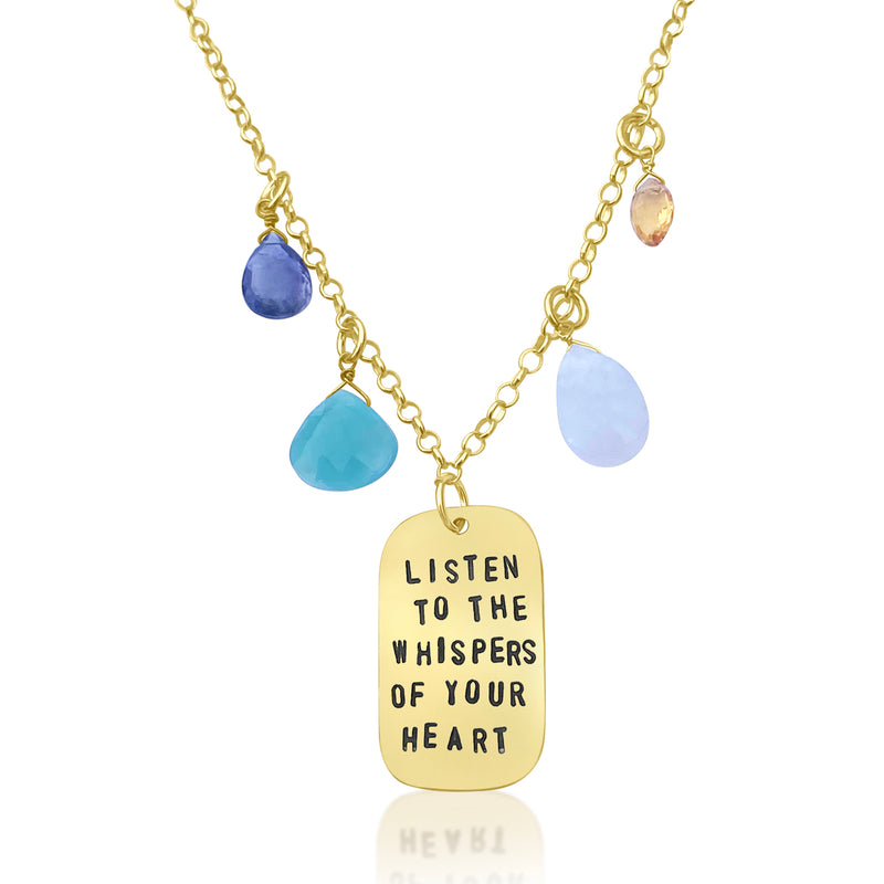 Gold Listen to the Whispers of Your Heart Dog Tag Necklace.  For one to listen to the whispers of their heart, they must give over to seeking to understand completely another person’s view and to do this you must commit the entirety of mind, body, and soul.